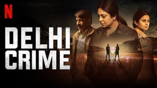 Delhi Crime Netflix